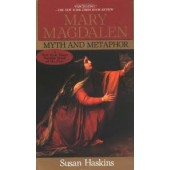 Mary Magdalen: Myth and Metaphor by Susan Haskins